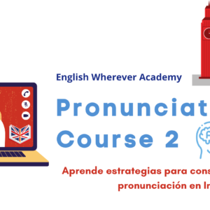 Guia: Curso de Inglés de Pronunciación 2